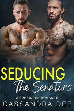 Seducing the Senators (The Forbidden Fun) by Cassandra Dee