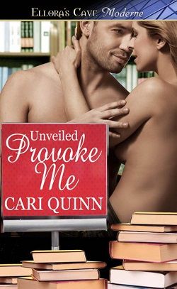 Provoke Me (Unveiled 2) by Cari Quinn