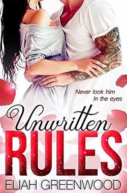 Unwritten Rules (Rules 1) by Eliah Greenwood