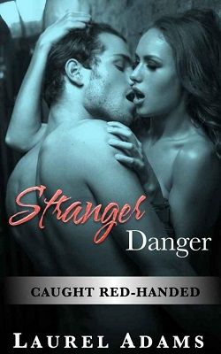 Caught Red-Handed (Stranger Danger 1) by Laurel Adams