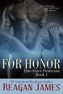 For Honor: A Secret Baby Military Millionaire Romance (Elite Force Protectors) by Reagan James