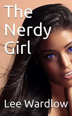 The Nerdy Girl by Lee Wardlow