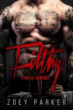 Filthy: A Mafia Romance by Zoey Parker