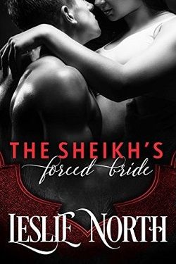 The Sheikh's Forced Bride (Sharjah Sheikhs 1) by Leslie North