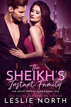 The Sheikh’s Instant Family (The Safar Sheikhs 2) by Leslie North