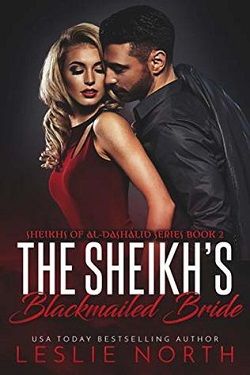The Sheikh's Blackmailed Bride (Sheikhs of Al-Dashalid 2) by Leslie North
