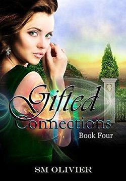 Gifted Connections 4 by S.M. Olivier