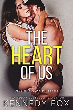The Heart of Us (Love in Isolation 4) by Kennedy Fox