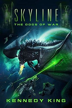The Dogs of War (SkyLine 3) by Kennedy King