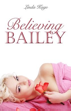 Believing Bailey (Granton University 2) by Linda Kage