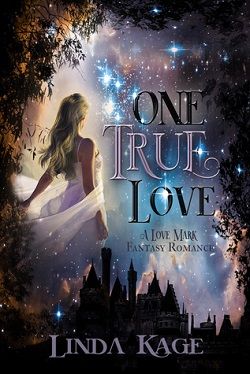 One True Love (Love Mark 1) by Linda Kage