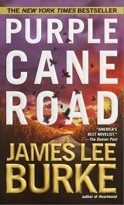 Purple Cane Road (Dave Robicheaux 11) by James Lee Burke