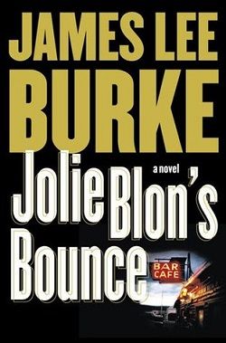 Jolie Blon's Bounce (Dave Robicheaux 12) by James Lee Burke