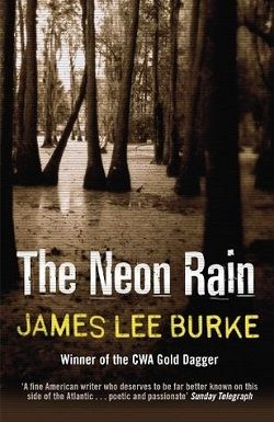 The Neon Rain (Dave Robicheaux 1) by James Lee Burke