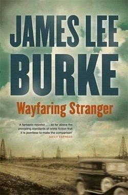Wayfaring Stranger (Holland Family Saga 1) by James Lee Burke
