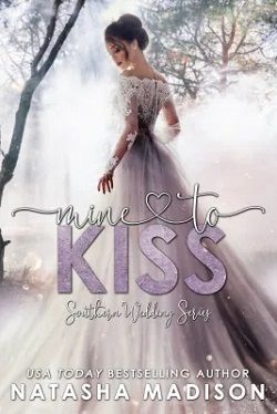 Mine To Kiss (Southern Wedding 0.50) by Natasha Madison