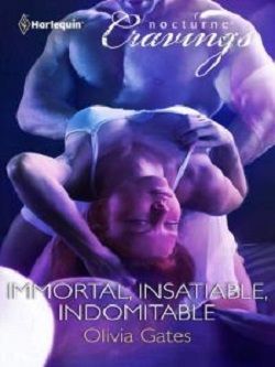 Immortal, Insatiable, Indomitable by Olivia Gates