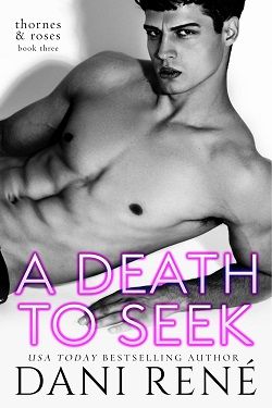 A Death to Seek (Thornes & Roses 3) by Dani Rene