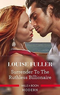 Surrender to the Ruthless Billionaire by Louise Fuller