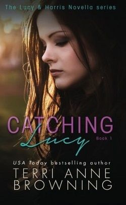 Catching Lucy (Lucy & Harris 1) by Terri Anne Browning