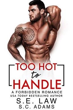 Too Hot To Handle (Forbidden Fantasies 48) by S.E. Law