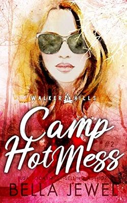 Camp Hot Mess (Walker Hills 2) by Bella Jewel
