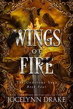 Wings of Fire (Godstone Saga 4) by Jocelynn Drake