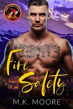 Fire Safety (Hearts Flames & Hoses) by M.K. Moore