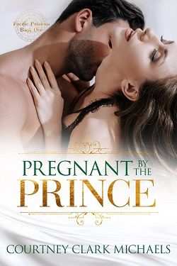 Pregnant By the Prince by Courtney Clark Michaels