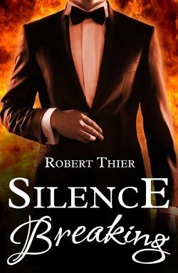 Silence Breaking (Storm and Silence 4) by Robert Thier