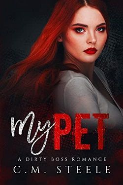 My Pet (A Dirty Boss Romance 1) by C.M. Steele