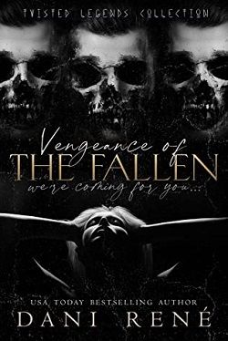 Vengeance of The Fallen (Twisted Legends Collection 1) by Dani Rene