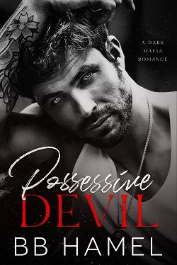 Possessive Devil: A Dark Mafia Romance by B.B. Hamel