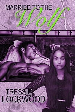 Married to the Wolf by Tressie Lockwood