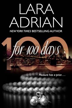 For 100 Days (100 1) by Lara Adrian