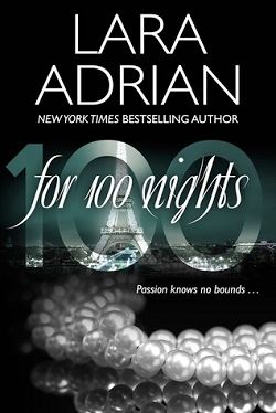 For 100 Nights (100 2) by Lara Adrian