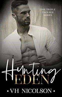 Hunting Eden (Triple Trouble 1) by V.H. Nicolson