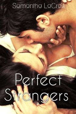 Perfect Strangers by Samantha LaCroix