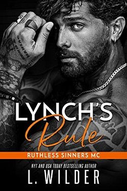 Lynch's Rule (Ruthless Sinners MC 9) by L. Wilder