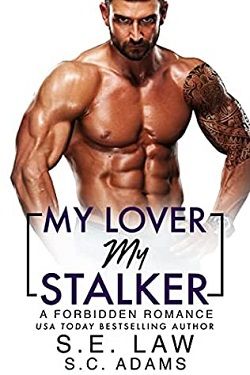 My Lover, My Stalker (Forbidden Fantasies 52) by S.E. Law