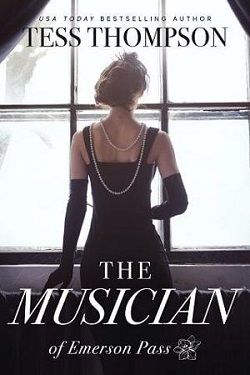 The Musician (Emerson Pass Historicals 5) by Tess Thompson
