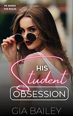 His Student Obsession (His Obsession 1) by Gia Bailey