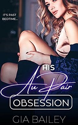 His Au Pair Obsession (His Obsession 2) by Gia Bailey