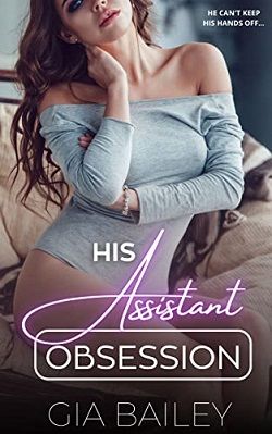His Assistant Obsession (His Obsession 3) by Gia Bailey