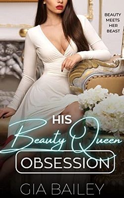 His Beauty Queen Obsession (His Obsession 4) by Gia Bailey