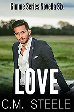 Love (Gimme 6) by C.M. Steele