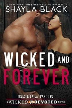 Wicked and Forever (Wicked & Devoted 6) by Shayla Black