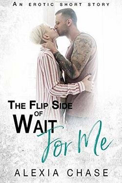 The Flip Side of Wait for Me by Alexia Chase