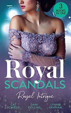 Royal Scandals: Royal Intrigue by Cat Schield