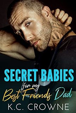 Secret Babies for my Friend's Dad by K.C. Crowne